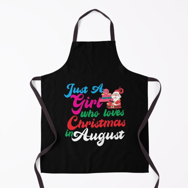 Item preview, Just a girl who loves christmas in august designed and sold by plussorn.