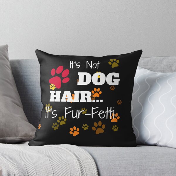 Item preview,  It's Not Dog Hair...It's Fur-Fetti  designed and sold by swaloo.