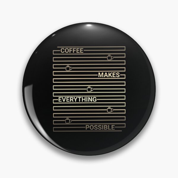 Item preview, Coffee makes everything possible designed and sold by attracdionz.