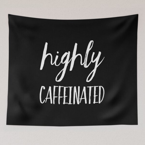 Item preview, Highly Caffeinated  designed and sold by RiseandShineTee.