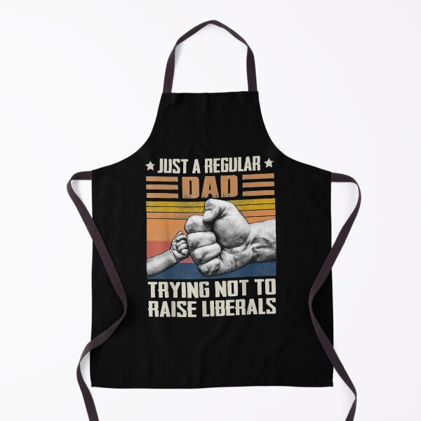 Item preview, Regular Dad Trying Not To Raise Liberal Father's Day  designed and sold by tashiav.