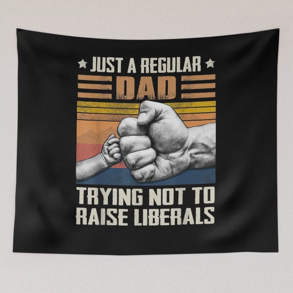Item preview, Regular Dad Trying Not To Raise Liberal Father's Day  designed and sold by tashiav.