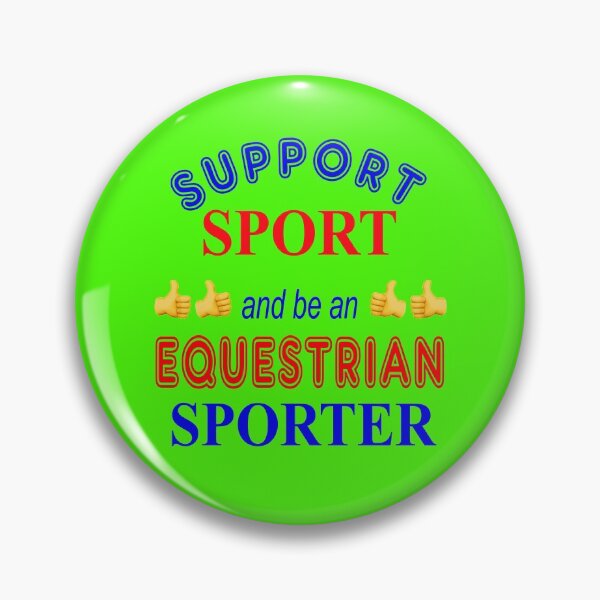 Item preview, Support Sport and be an Equestrian Sporter designed and sold by captainpeter.