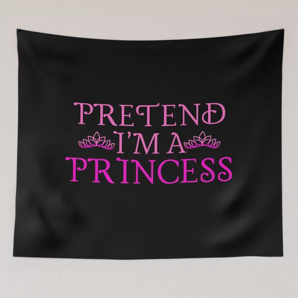 Item preview, Pretend I'm a Princess, Funny Halloween Costume designed and sold by ACC .