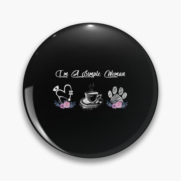Item preview, I'M A Simple Woman I Like Nurse Coffee And Paw Dog designed and sold by stierleism.