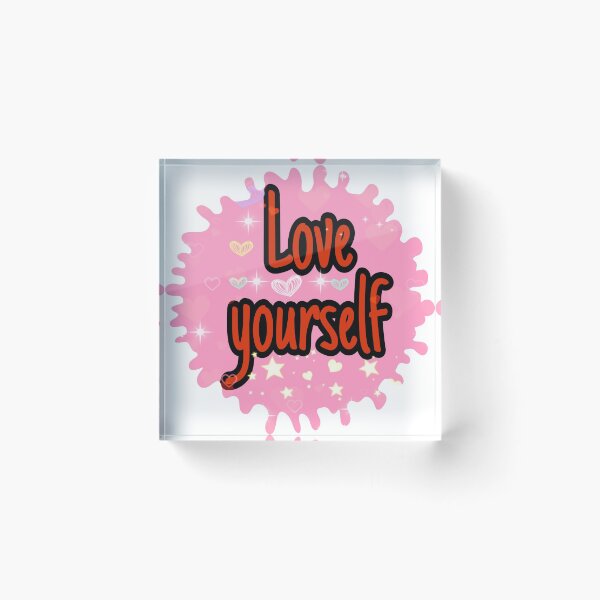 Item preview, Love yoursefl designed and sold by adlkh.