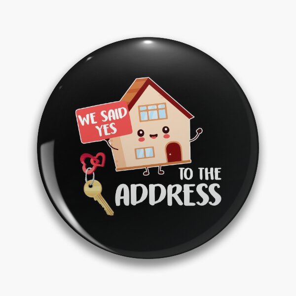 Item preview, We Said Yes To The Address New Homeowner 2021 designed and sold by Dressed For  Duty.