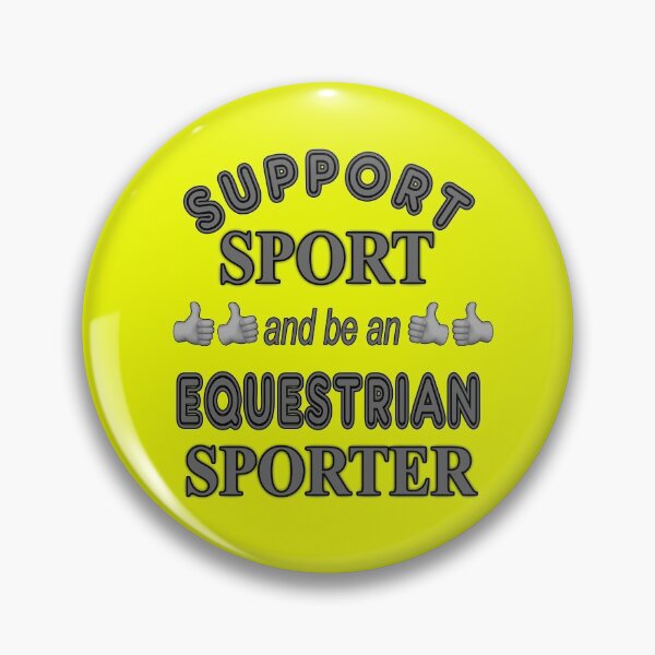 Item preview, Support Sport and be an Equestrian Sporter designed and sold by captainpeter.