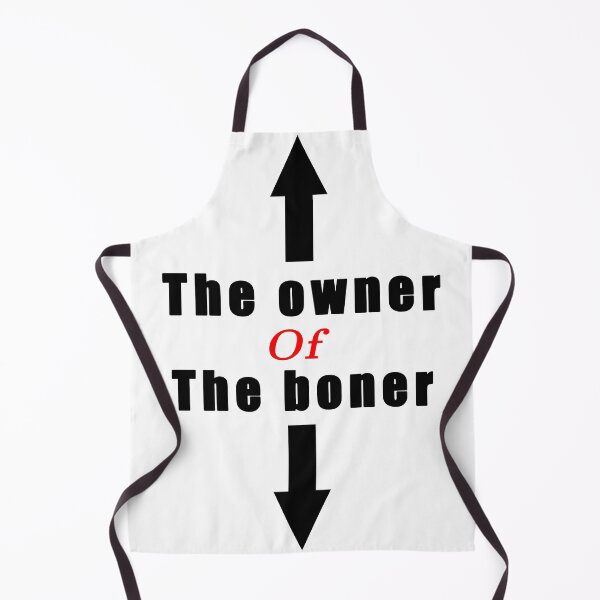 Item preview, The Owner Of The Boner designed and sold by THhassan.