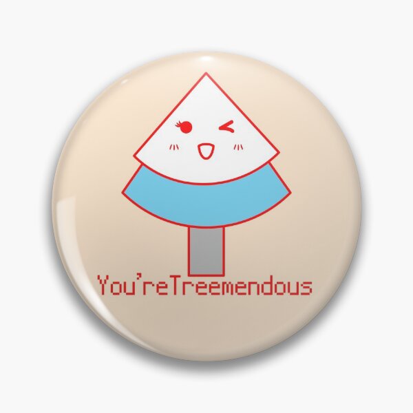 Item preview, You're Treemendous Funny Pine designed and sold by Red-ElYoubi.