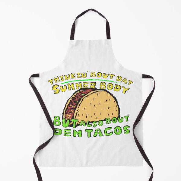 Item preview, Thinkin' bout dat summer body, but also bout dem tacos Funny designed and sold by SaidDES.