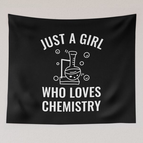 Item preview, Just A Girl Who Loves Chemistry designed and sold by manishfzr1995.
