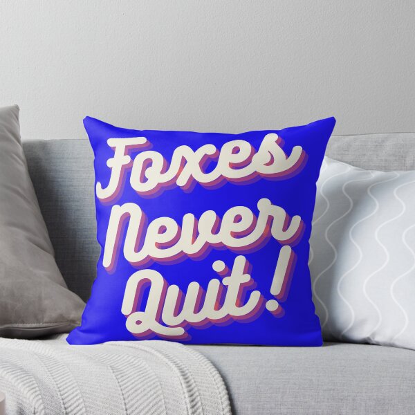 Item preview, Foxes Never Quit designed and sold by Danjackson21.