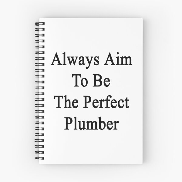 Item preview, Always Aim To Be The Perfect Plumber designed and sold by supernova23.