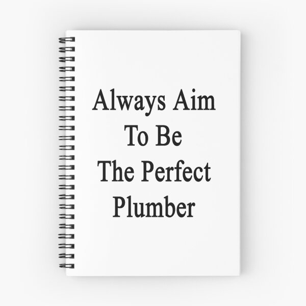 Item preview, Always Aim To Be The Perfect Plumber designed and sold by supernova23.
