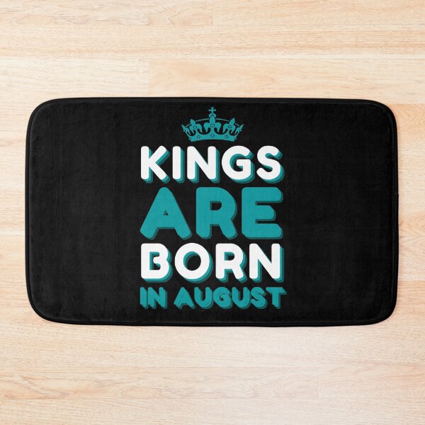 Item preview, kings are born in august designed and sold by InsaneCorner.