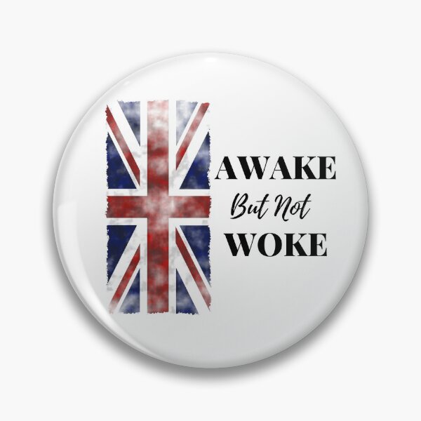 Awake But Not Woke, Anti Woke Culture, Awake Not Woke UK Flag Pin