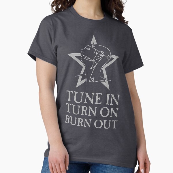 Item preview, Tune In Turn On Burn Out designed and sold by MemeFunArt.
