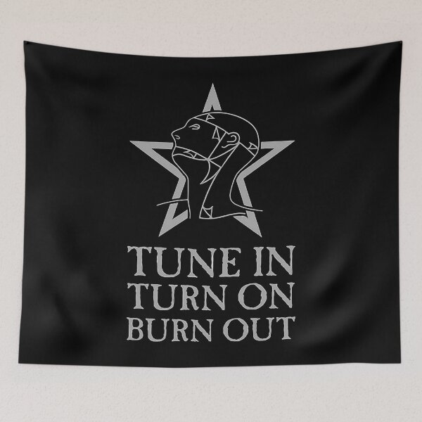 Item preview, Tune In Turn On Burn Out designed and sold by MemeFunArt.