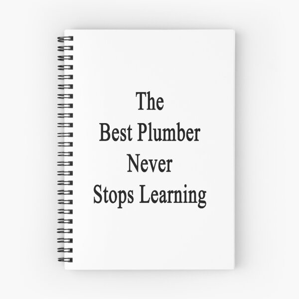 Item preview, The Best Plumber Never Stops Learning  designed and sold by supernova23.