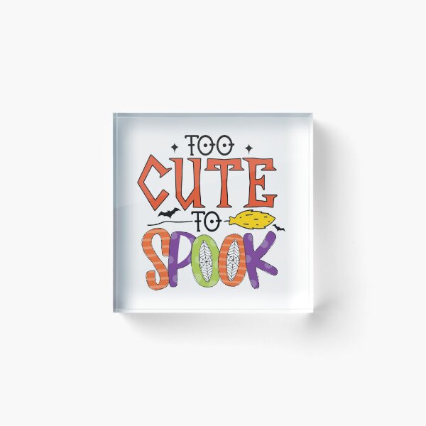 Item preview, Too Cute To Spook Halloween designed and sold by jofredo.