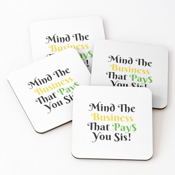 Item preview, Mind The Business That Pays You designed and sold by Artistive.