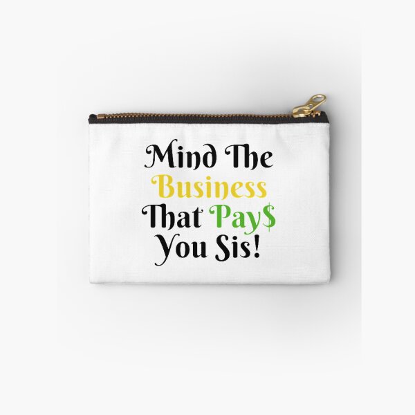 Item preview, Mind The Business That Pays You designed and sold by Artistive.