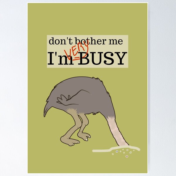Item preview,  Dont Bother Me I Am Very Busy - Funny Quotes designed and sold by ViewerEqualsPhoton.