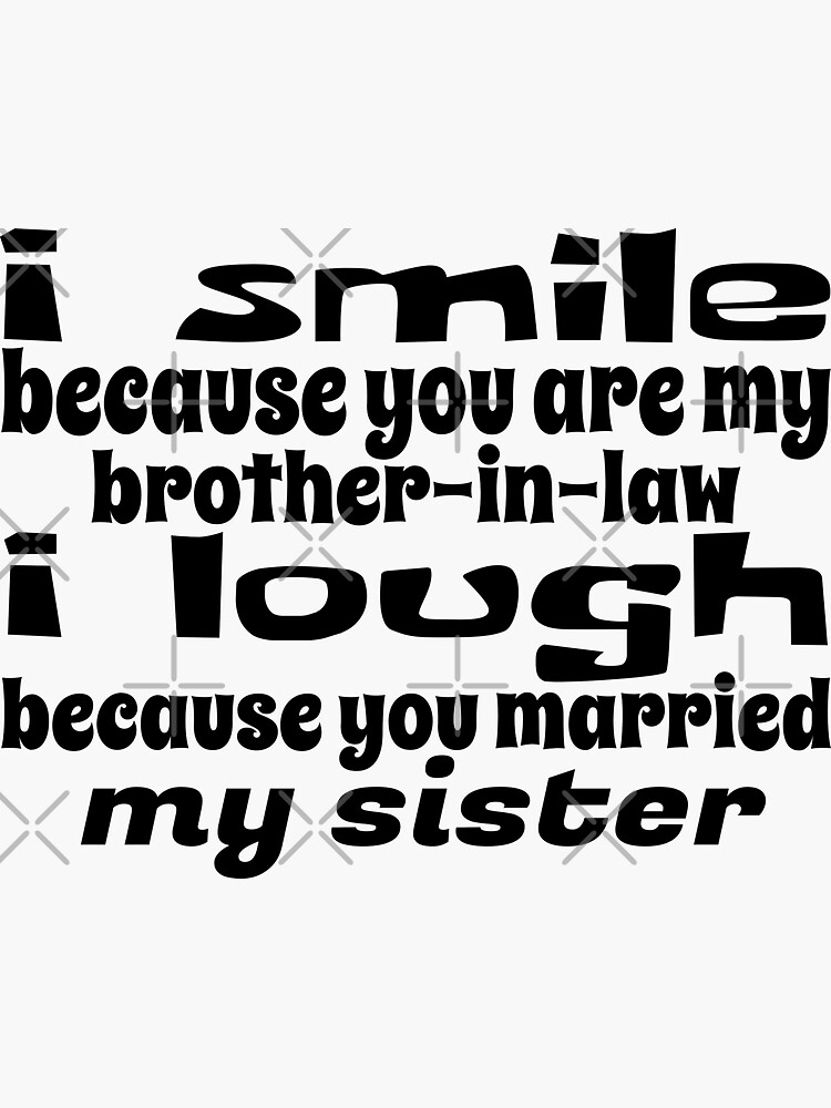 brother-in-law-sister-funny-ironic-present-sarcastic-quote-sticker