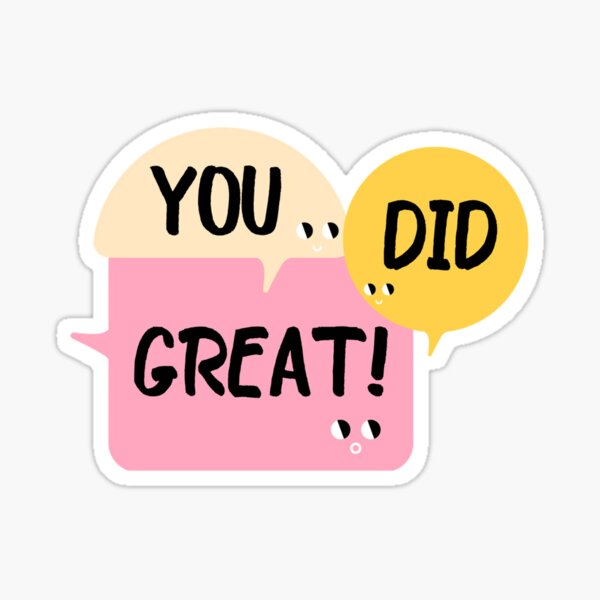 You did a great job | Sticker