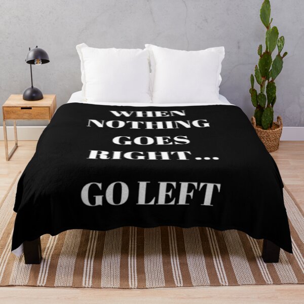 Item preview, when nothing go right... go left designed and sold by Kristina-sw.