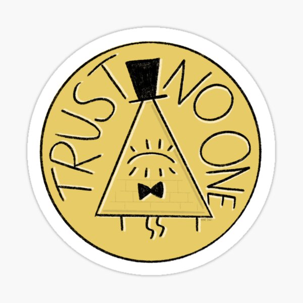 Bill Cipher- Trust No One Sticker