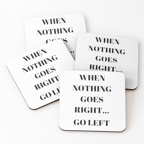 Item preview, when nothing go right... go left designed and sold by Kristina-sw.