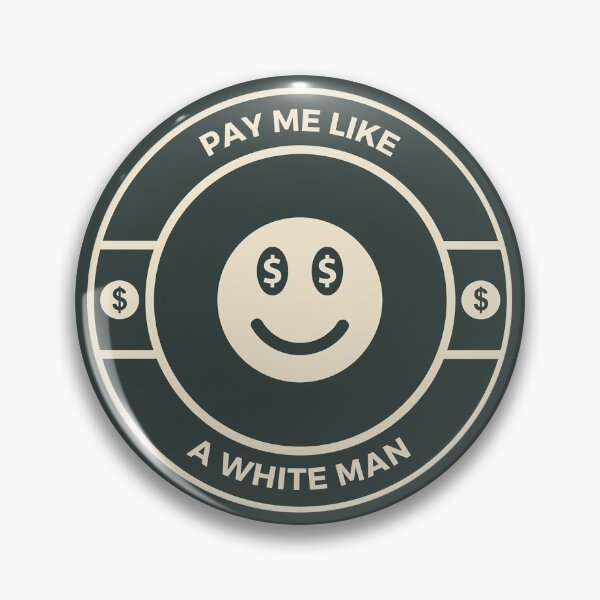 Item preview, Pay me like a white man -  feminist designed and sold by tziggles.