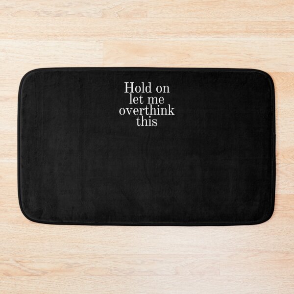 Item preview, Hold on let me overthink this 3 designed and sold by chorche-design.