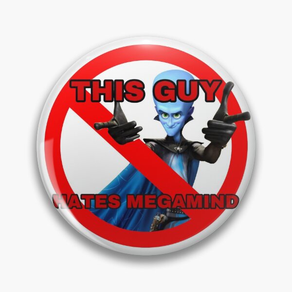 Item preview, THIS GUY HATES MEGAMIND print! designed and sold by Fa1th-may.