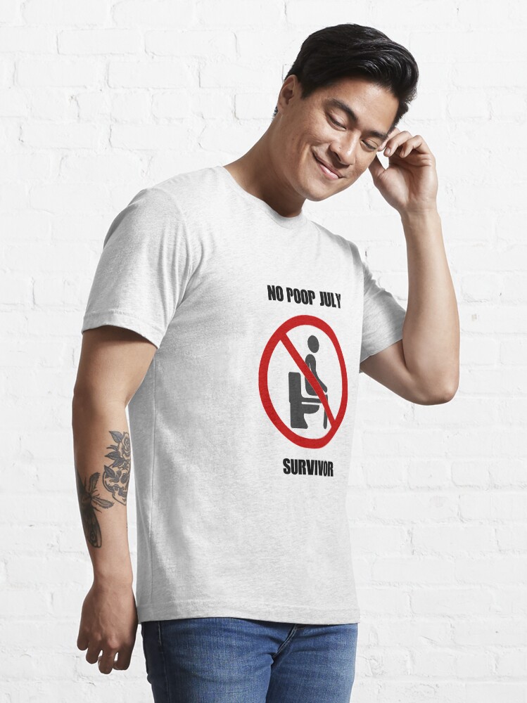"No Poop July Survivor" Essential TShirt for Sale by KnightsStore