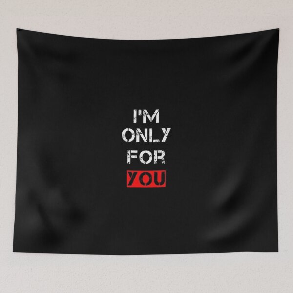 Item preview, I`m only for you quote designed and sold by Doninni.