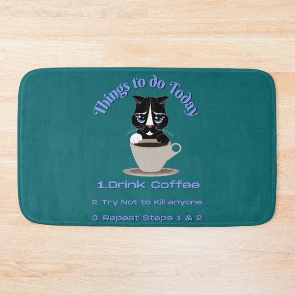 Item preview, Things to do today: 1. Drink Coffee 2. Try not to kill anyone 3. Repeat 1&2 designed and sold by Goblinkind Publications.