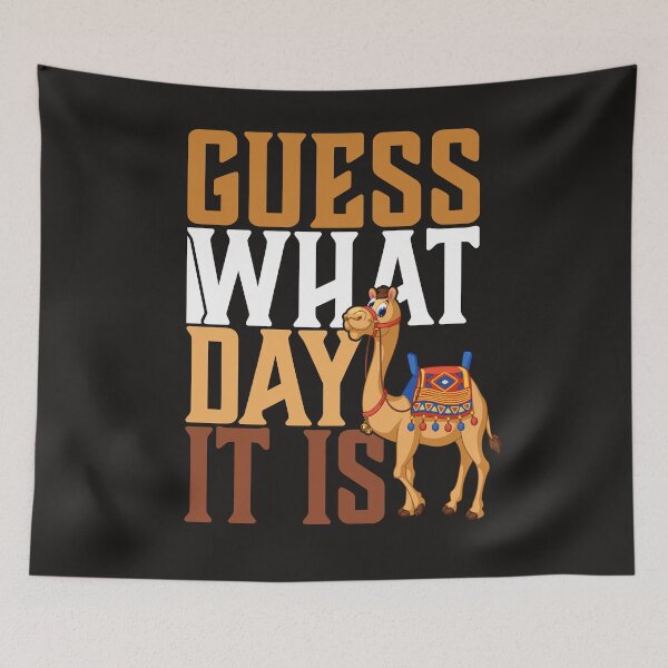 Item preview, Hump Day - Guess What Day It Is - Camel Day designed and sold by Ryan89-Design.