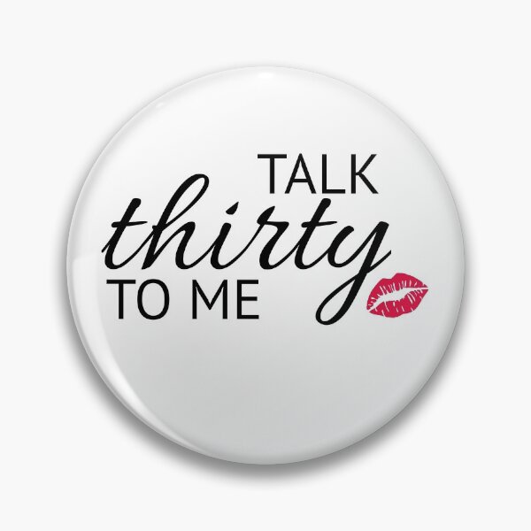 Item preview, Talk Thirty To Me - Birthday Gift  designed and sold by Marq07.