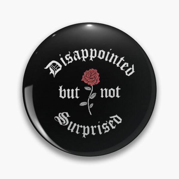Item preview, Disappointed but not surprised designed and sold by Doninni.