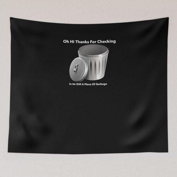Item preview, Still a Piece of Garbage Gray and White designed and sold by adamtepl.