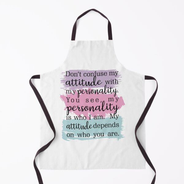 Item preview, Don't Confuse My Attitude with My Personality designed and sold by IrisAllin.
