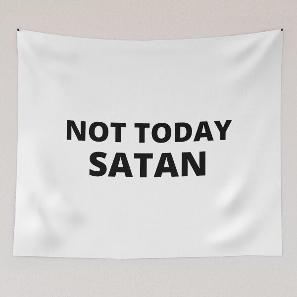 Item preview, Not Today Satan designed and sold by Thestickersify.