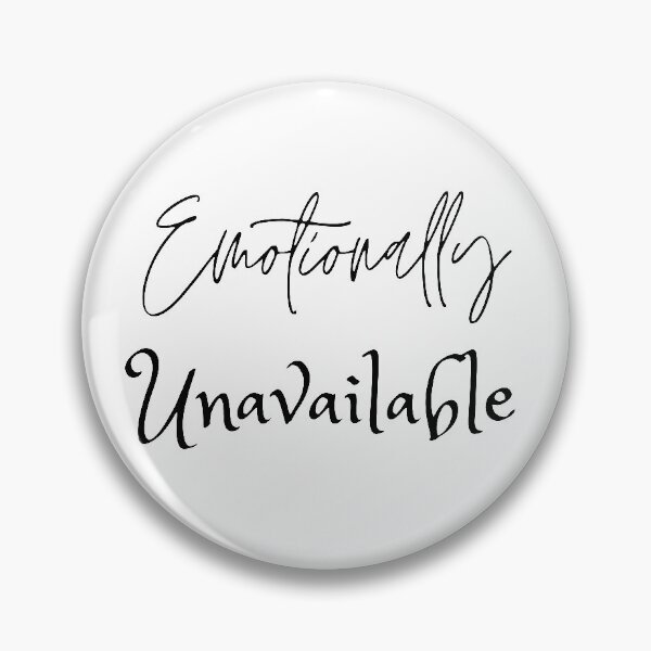 Item preview, emotionally unavailable unique design designed and sold by Rsagur12.
