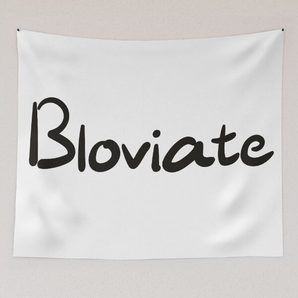 Item preview, Bloviate designed and sold by CalvinMade.