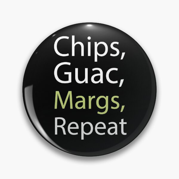 Item preview, Chips Guac Margs Repeat, Mexican Food, Cinco de Mayo, Chips Salsa Repeat designed and sold by adjamine.