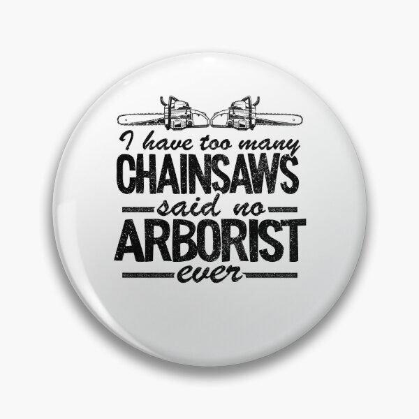 Item preview, Too Many Chainsaws Funny Arborist Gift Tree Care designed and sold by Stronzi.