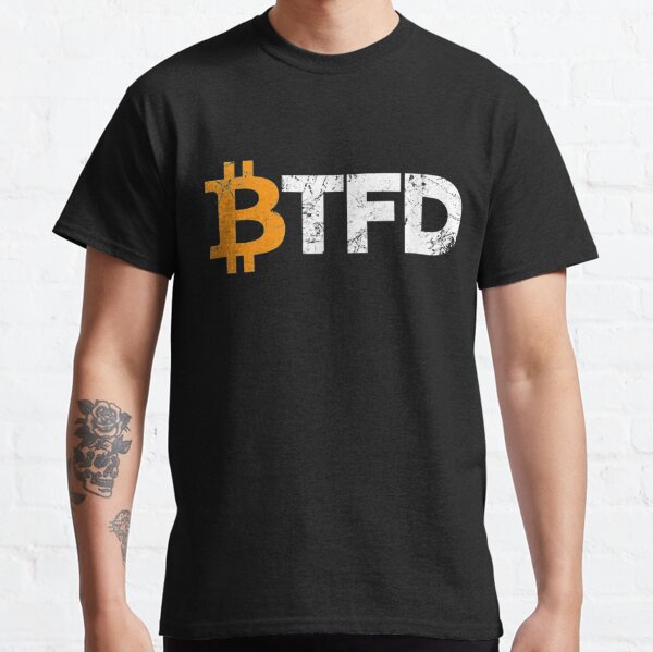 BTFD - Buy The Dip - Crypto Cryptocurrency Classic T-Shirt